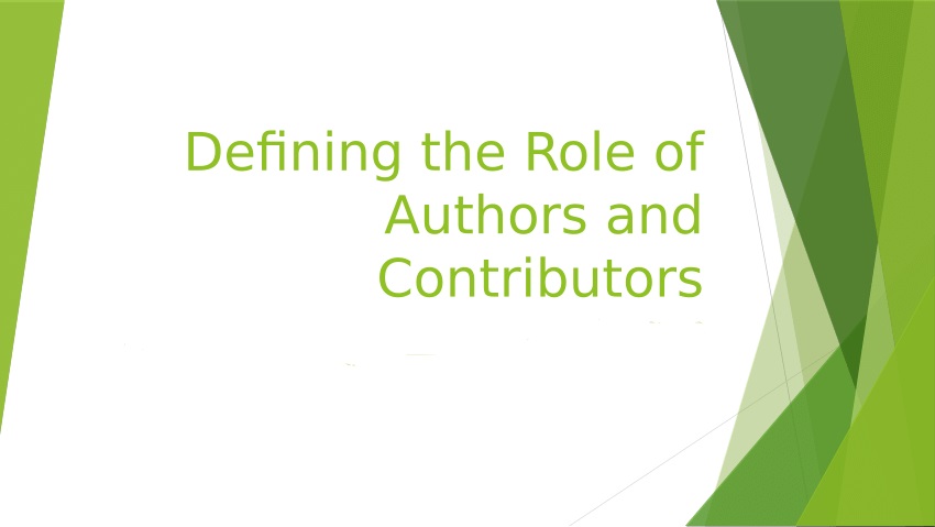 Defining the Role of Authors and Contributors